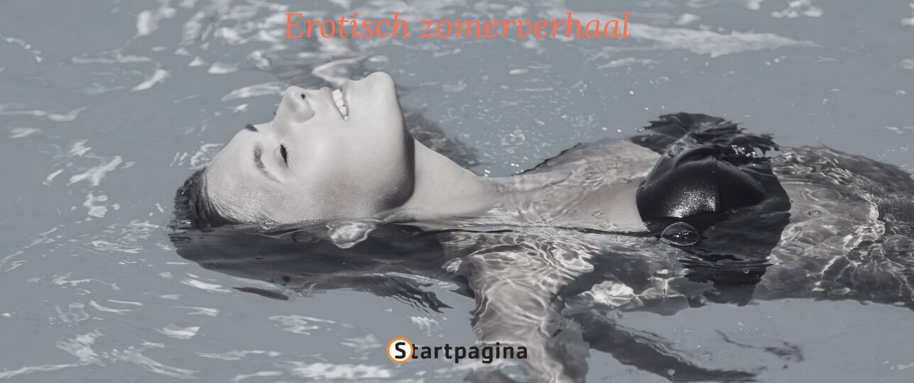 Erotisch zomerverhaal - Sophia ging op zoek naar vakantieliefde van vroeger