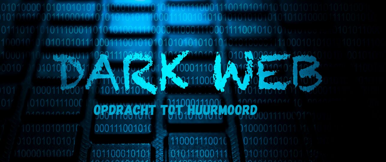 Dark web vol huurmoordopdrachten op gewone burgers